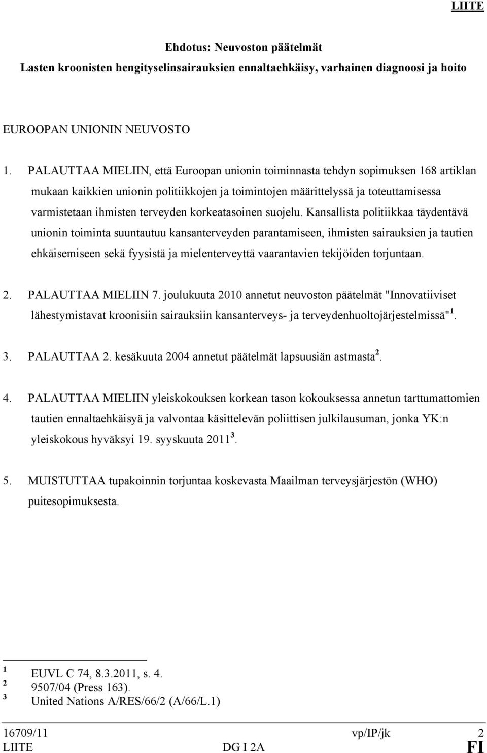terveyden korkeatasoinen suojelu.