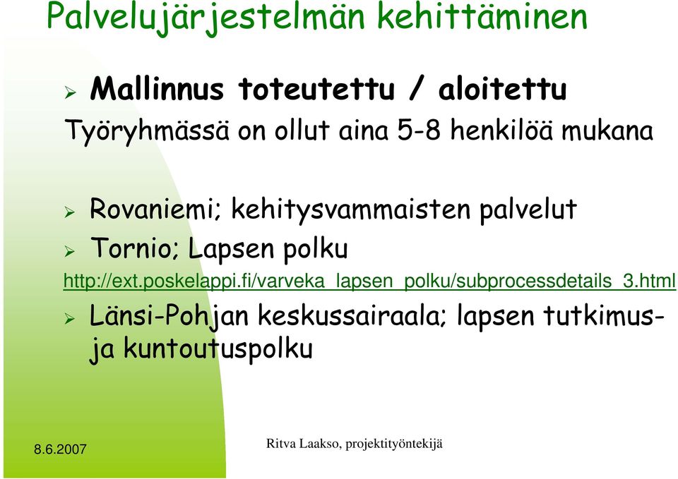 palvelut Tornio; Lapsen polku http://ext.poskelappi.