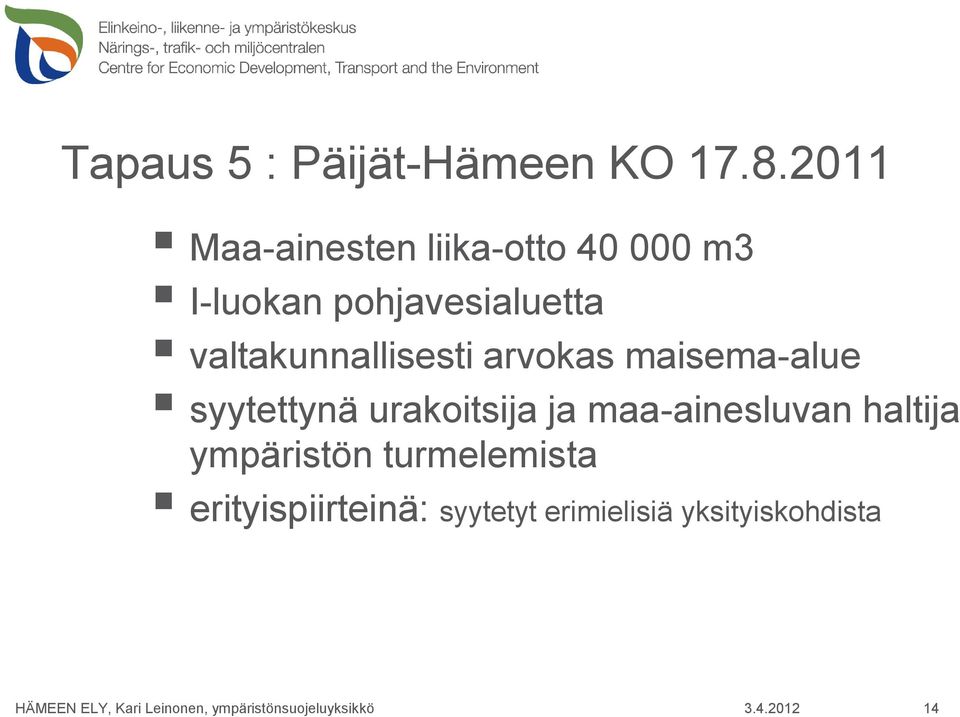 valtakunnallisesti arvokas maisema-alue syytettynä urakoitsija ja