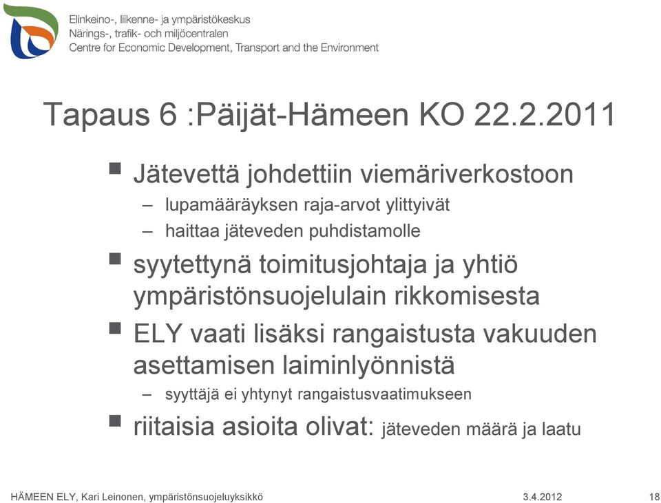 jäteveden puhdistamolle syytettynä toimitusjohtaja ja yhtiö ympäristönsuojelulain rikkomisesta