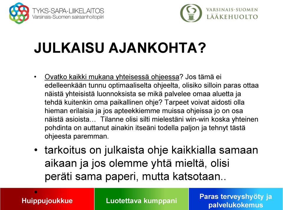 kuitenkin oma paikallinen ohje?