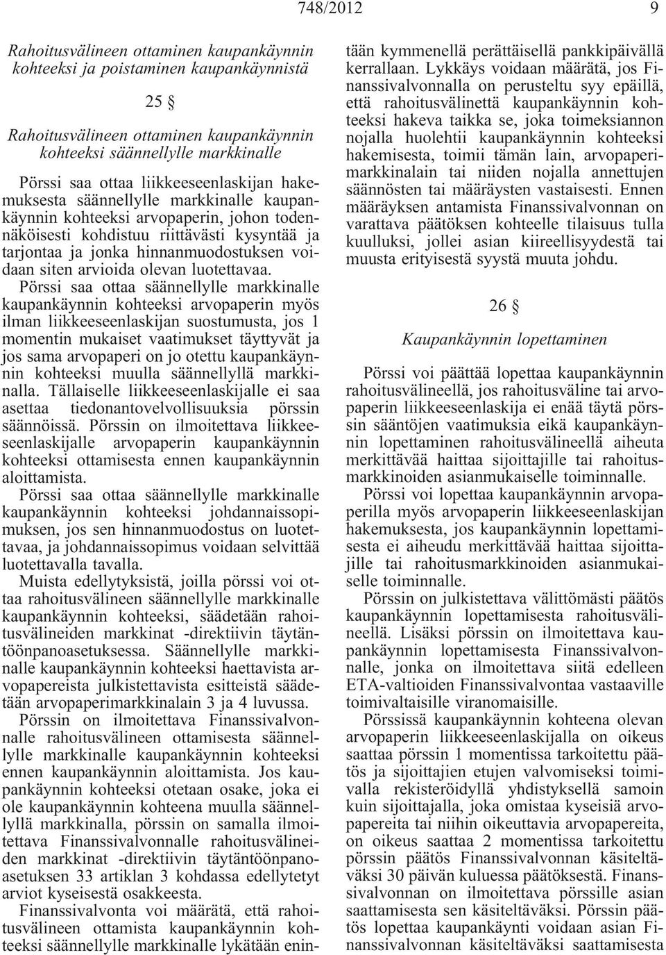 siten arvioida olevan luotettavaa.