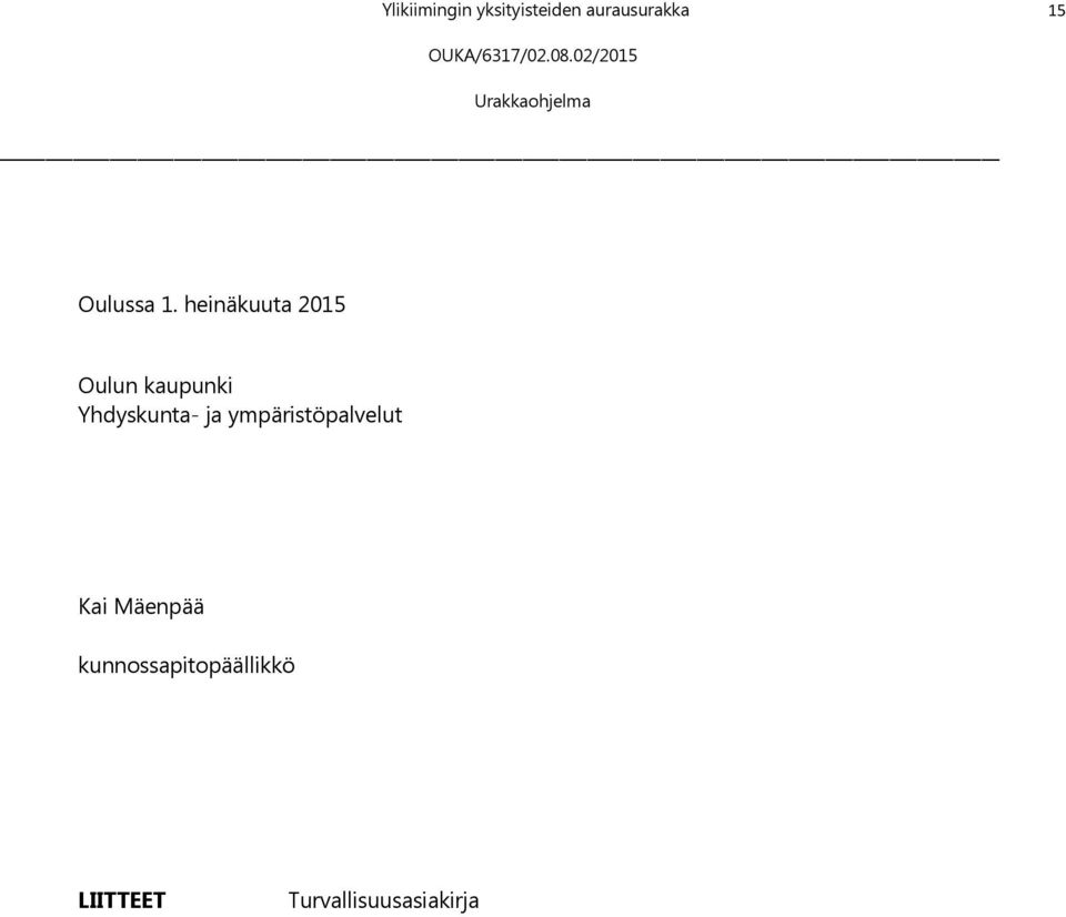 heinäkuuta 2015 Oulun kaupunki Yhdyskunta- ja