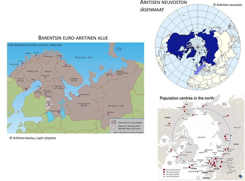 ARKTINEN ALUE Arktinen keskus,