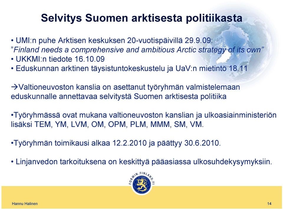 09 Eduskunnan arktinen täysistuntokeskustelu ja UaV:n mietintö 18.