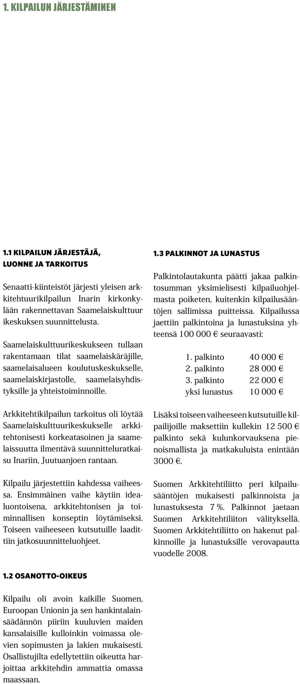 LUONNE JA TARKOITUS 1.