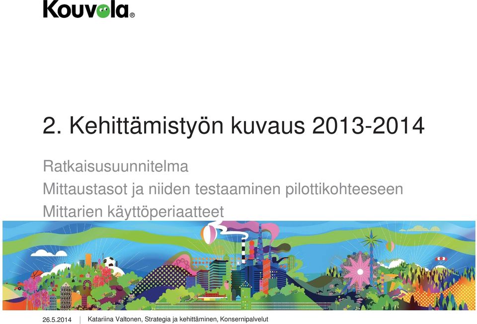ja niiden testaaminen