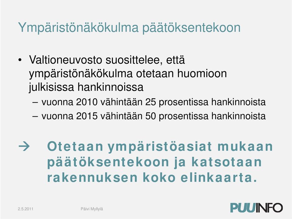 vähintään 25 prosentissa hankinnoista vuonna 2015 vähintään 50 prosentissa