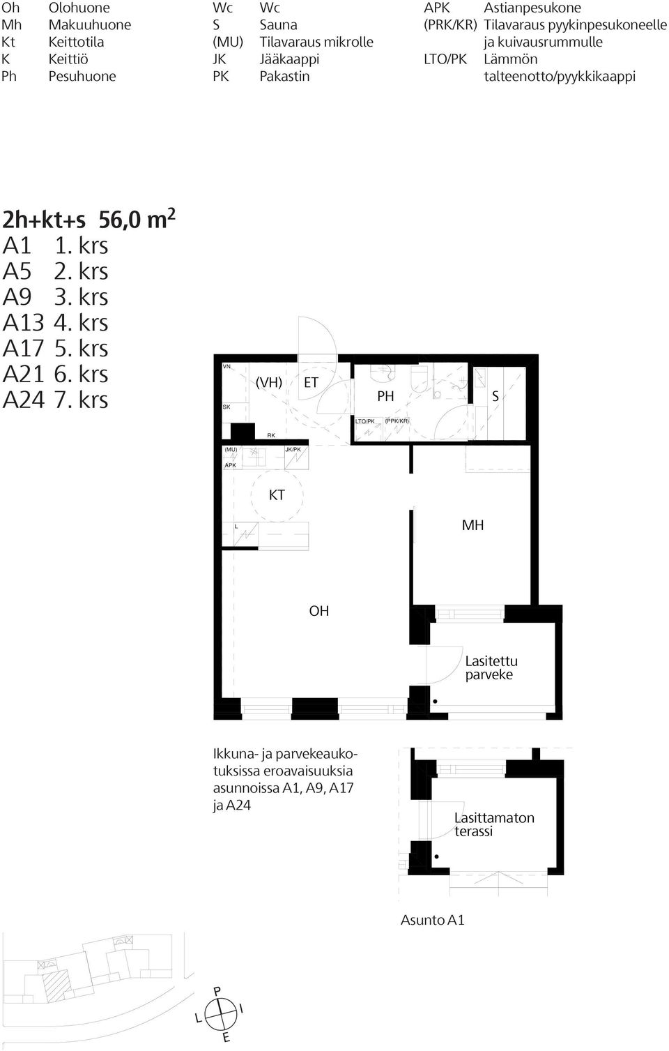 krs H5 H5 (VH) (VH) H6 H6 TO/PK TO/PK MH MH H6 2h+kt+s 56 m² asitettu H5 (VH) TO/PK A1 1. krs A5 2. krs A9 3. krs A13 4. krs A17 5. krs A21 6. krs A24 7.
