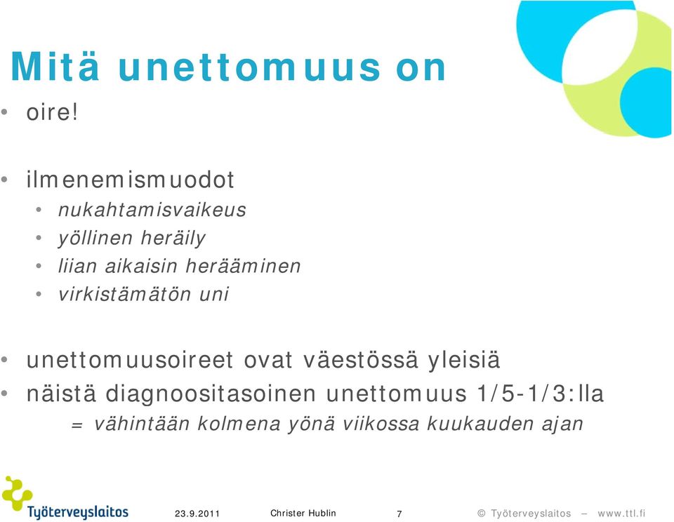 herääminen virkistämätön uni unettomuusoireet ovat väestössä