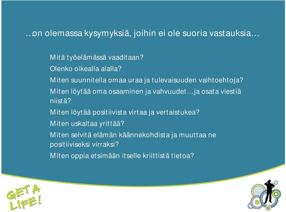 Miten löytää oma osaaminen ja vahvuudet ja osata viestiä niistä?