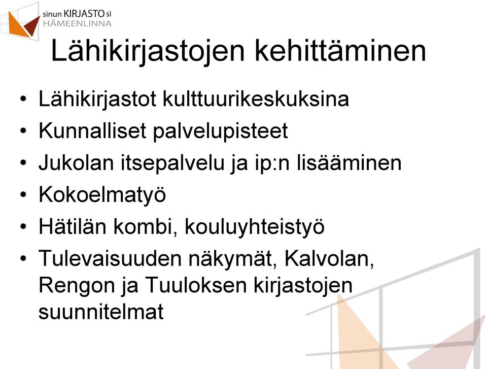 itsepalvelu ja ip:n lisääminen Kokoelmatyö Hätilän kombi,
