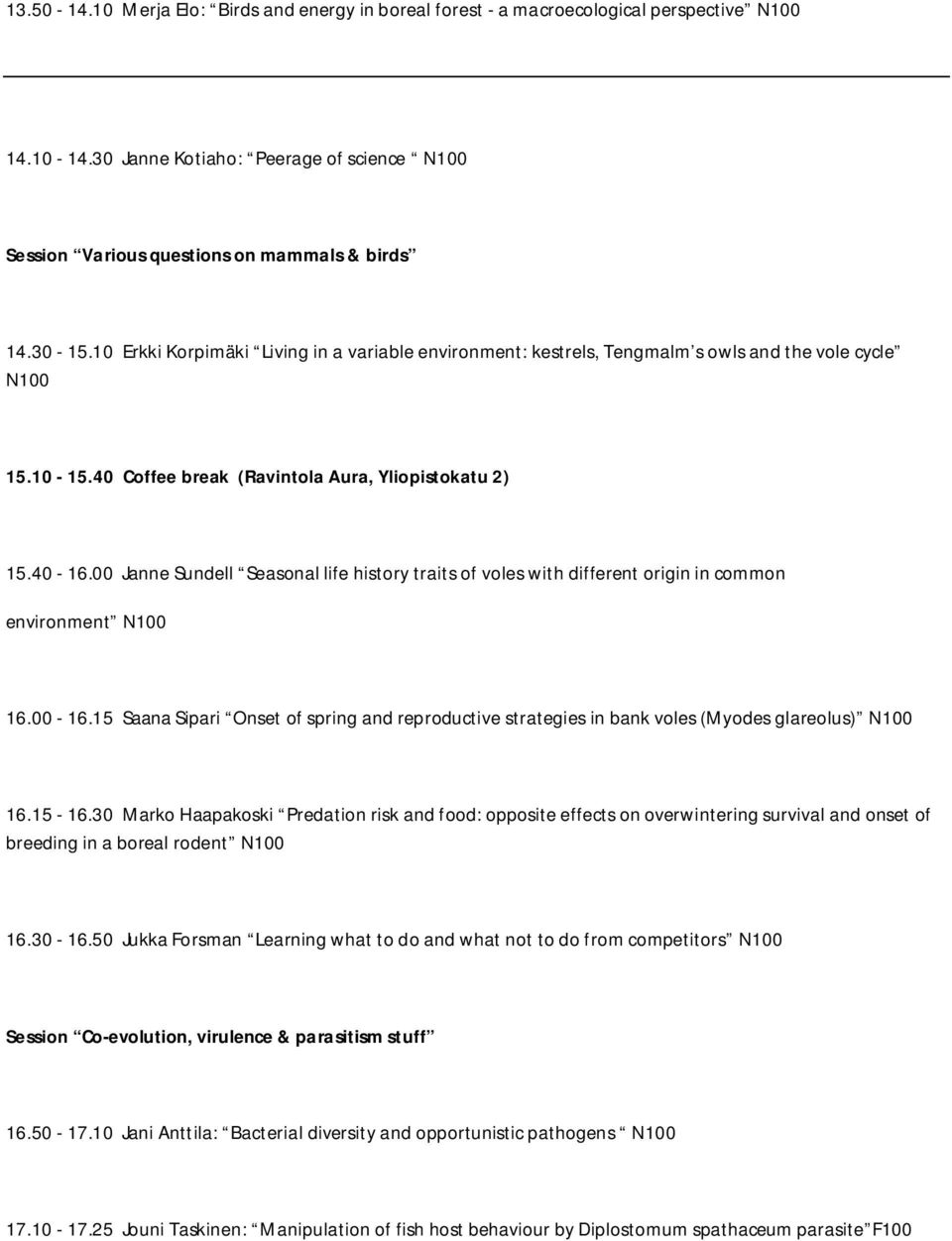 00 Janne Sundell Seasonal life history traits of voles with different origin in common environment N100 16.00-16.