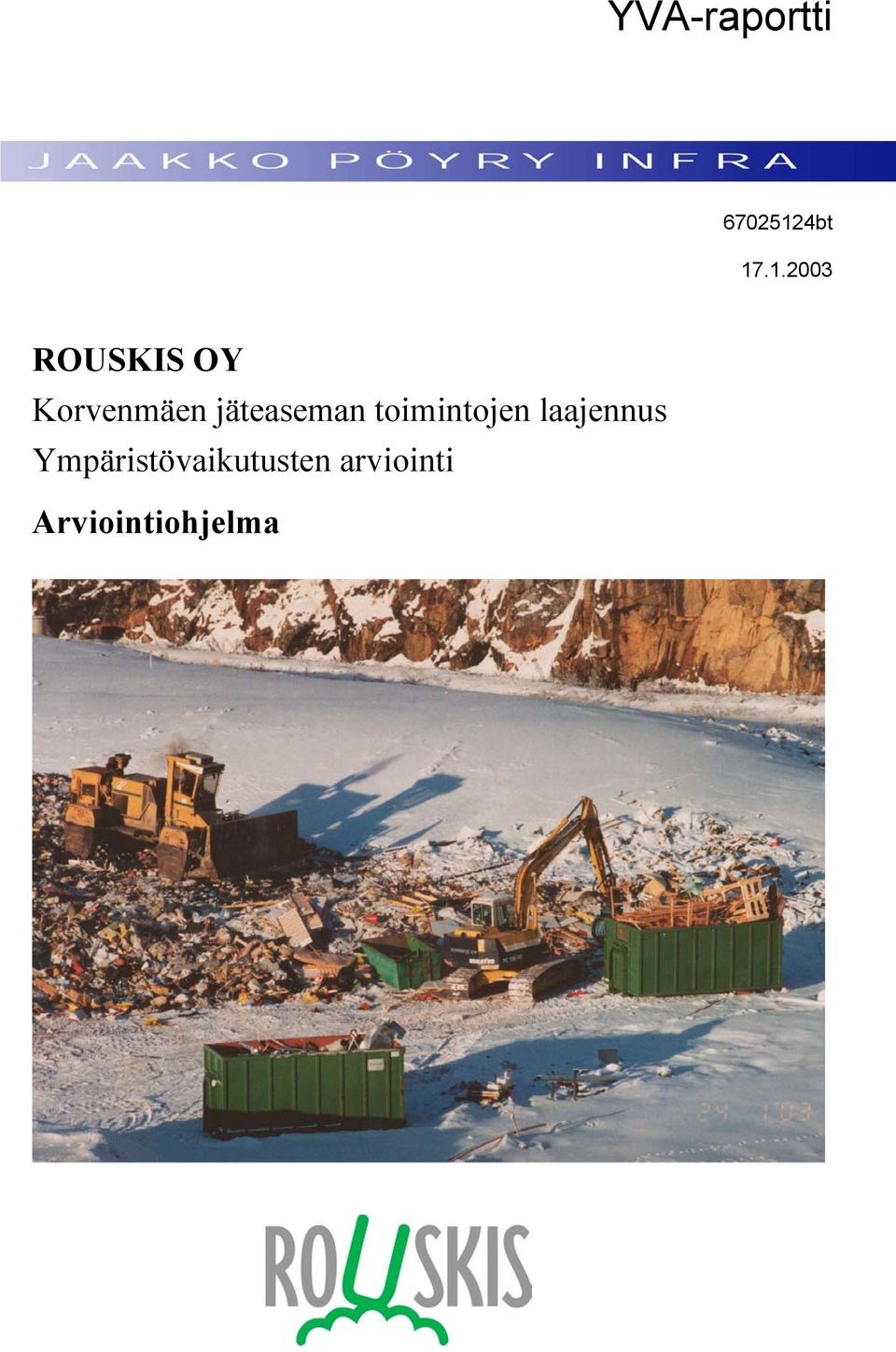.1.2003 ROUSKIS OY Korvenmäen