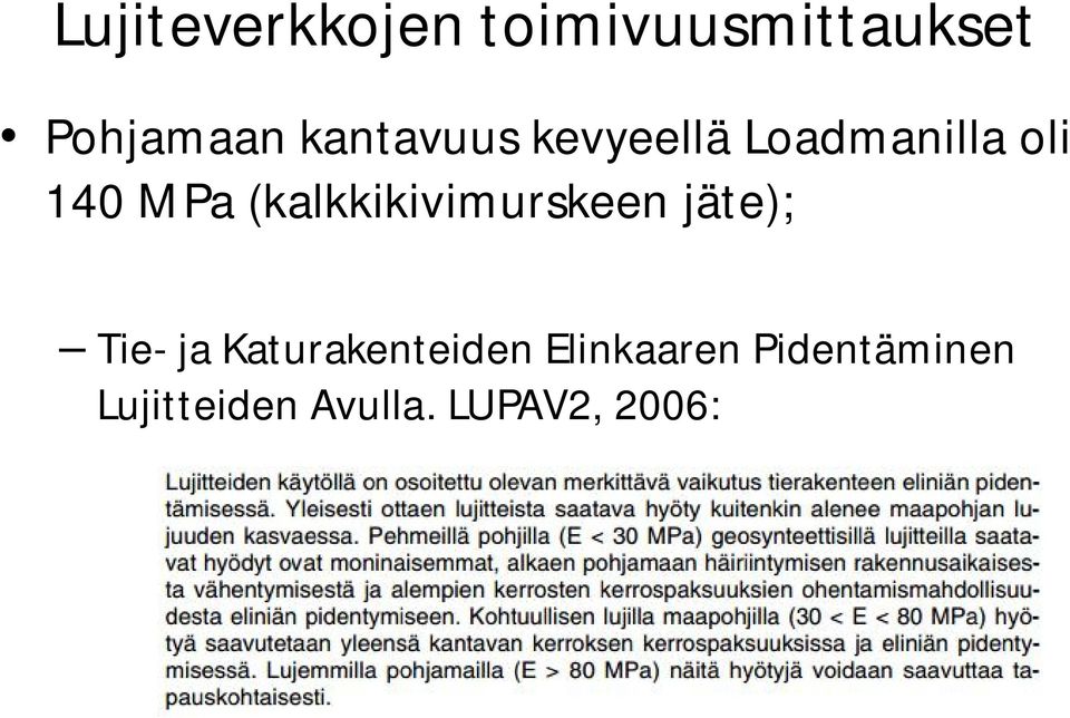 (kalkkikivimurskeen jäte); Tie- ja