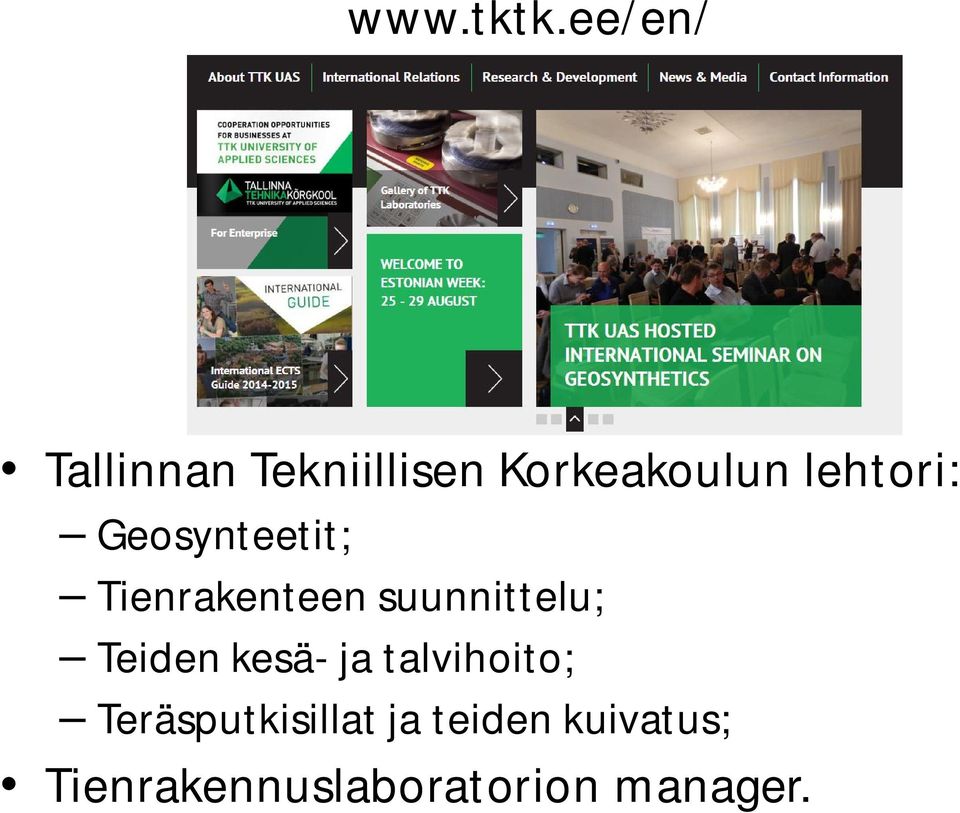 lehtori: Geosynteetit; Tienrakenteen suunnittelu;