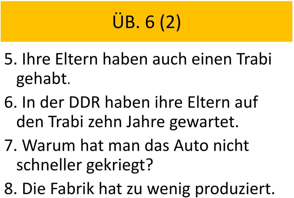 In der DDR haben ihre Eltern auf den Trabi zehn Jahre