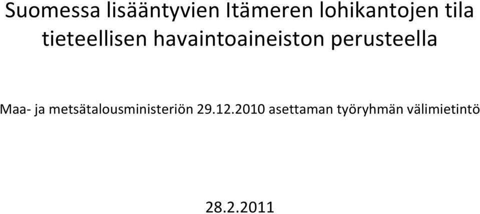 perusteella Maa- ja metsätalousministeriön