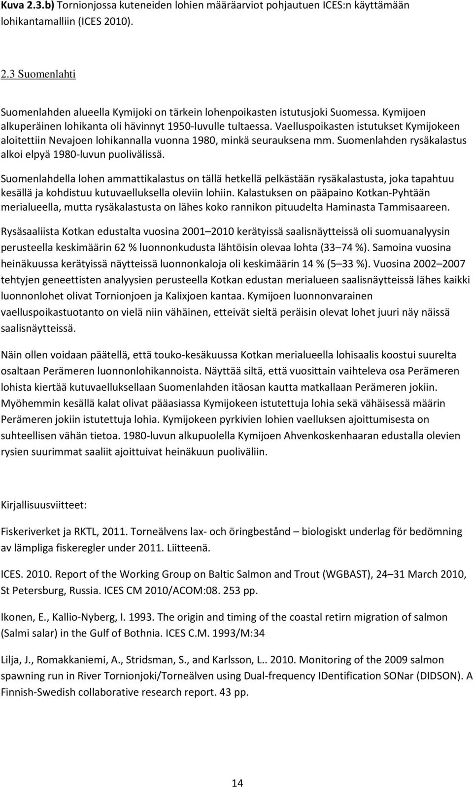 Suomenlahden rysäkalastus alkoi elpyä 1980-luvun puolivälissä.