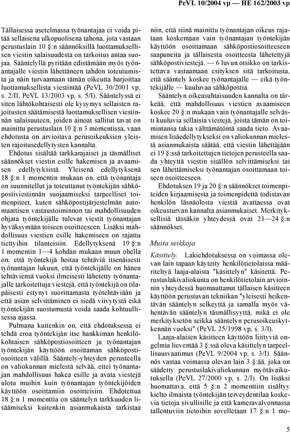 2/II, PeVL 13/2003 vp, s. 5/I).