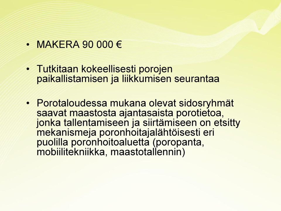 porotietoa, jonka tallentamiseen ja siirtämiseen on etsitty mekanismeja