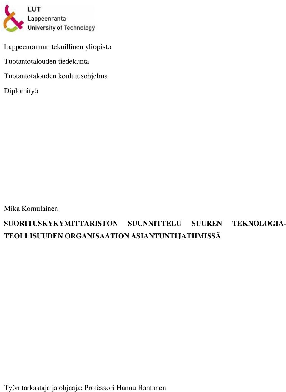 SUORITUSKYKYMITTARISTON SUUNNITTELU SUUREN TEKNOLOGIA- TEOLLISUUDEN