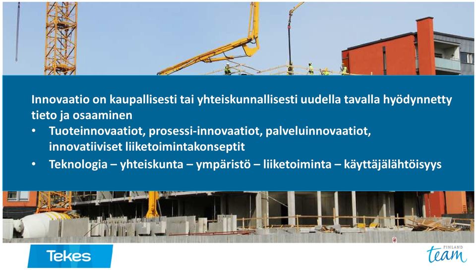 prosessi-innovaatiot, palveluinnovaatiot, innovatiiviset