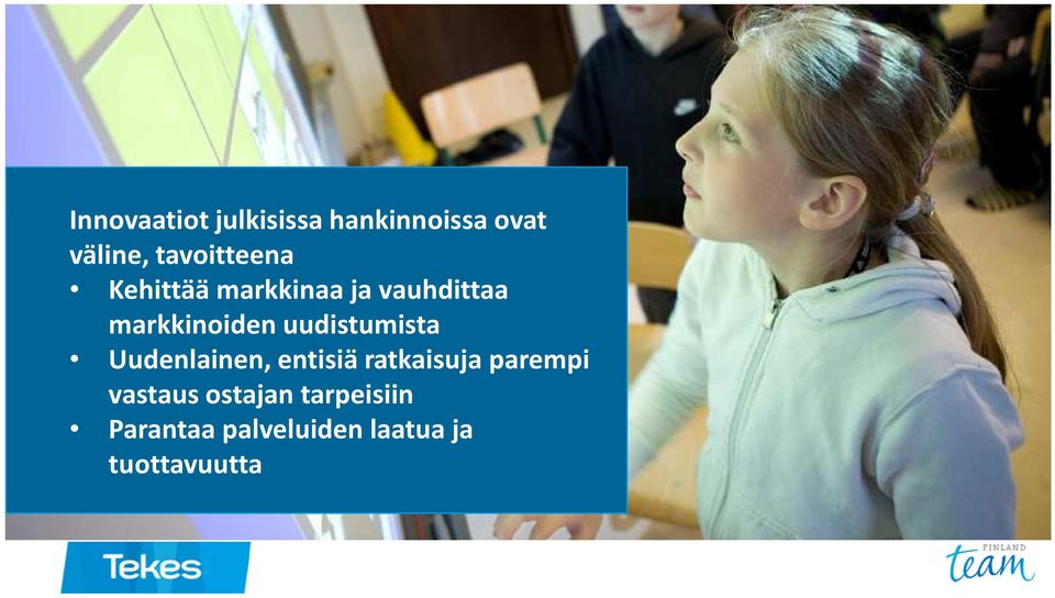 uudistumista Uudenlainen, entisiä ratkaisuja parempi