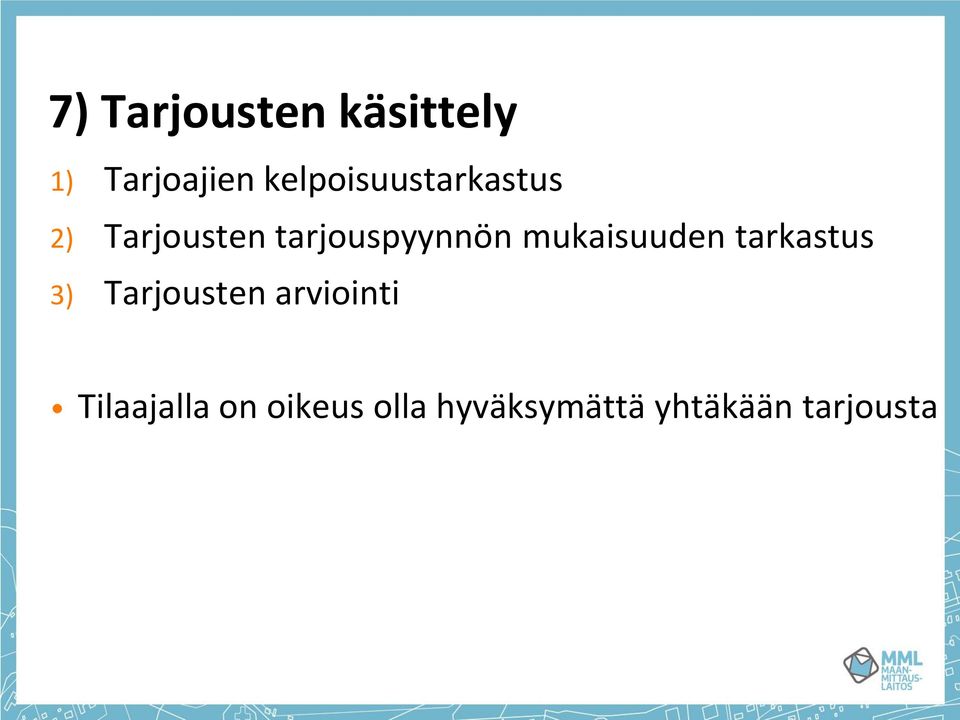 tarjouspyynnön mukaisuuden tarkastus 3)