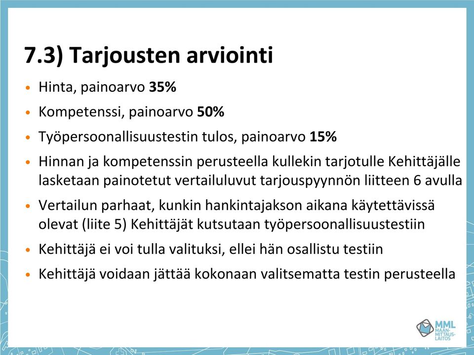 avulla Vertailun parhaat, kunkin hankintajakson aikana käytettävissä olevat (liite 5) Kehittäjät kutsutaan