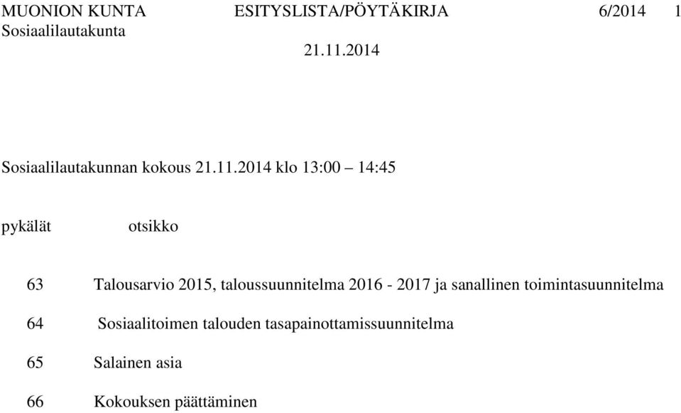 taloussuunnitelma 2016-2017 ja sanallinen toimintasuunnitelma 64