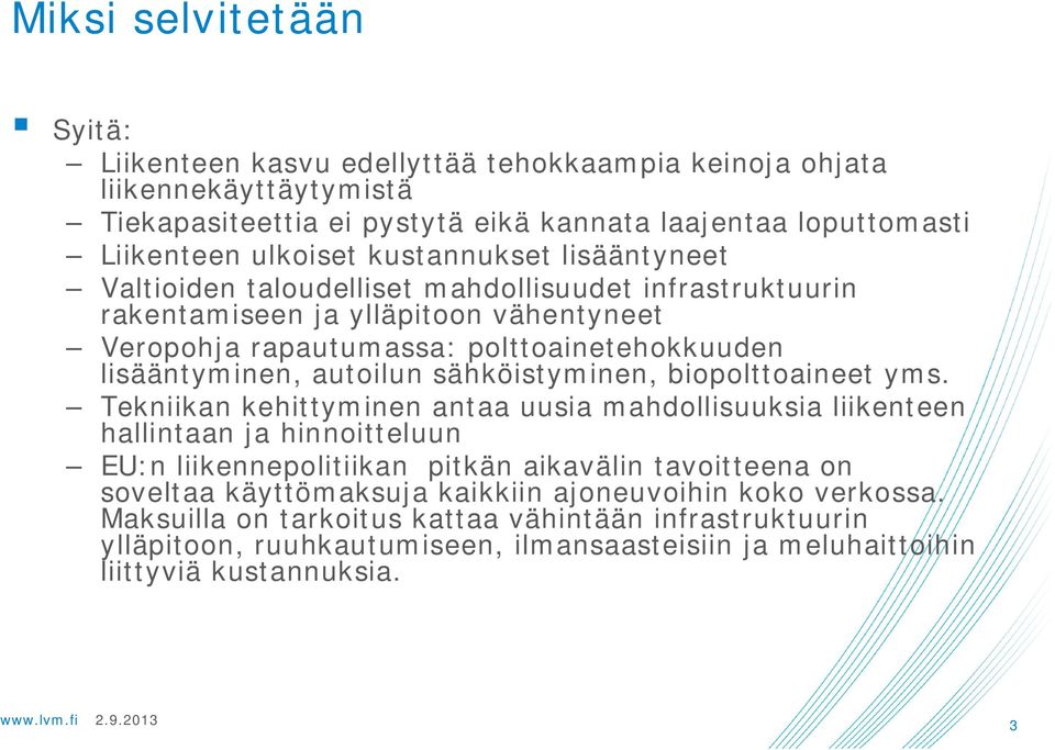 sähköistyminen, biopolttoaineet yms.