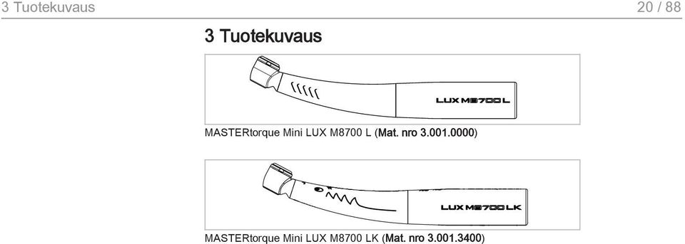 M8700 L (Mat. nro 3.001.