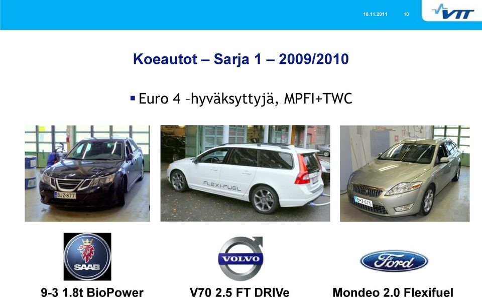 2009/2010 Euro 4 hyväksyttyjä,