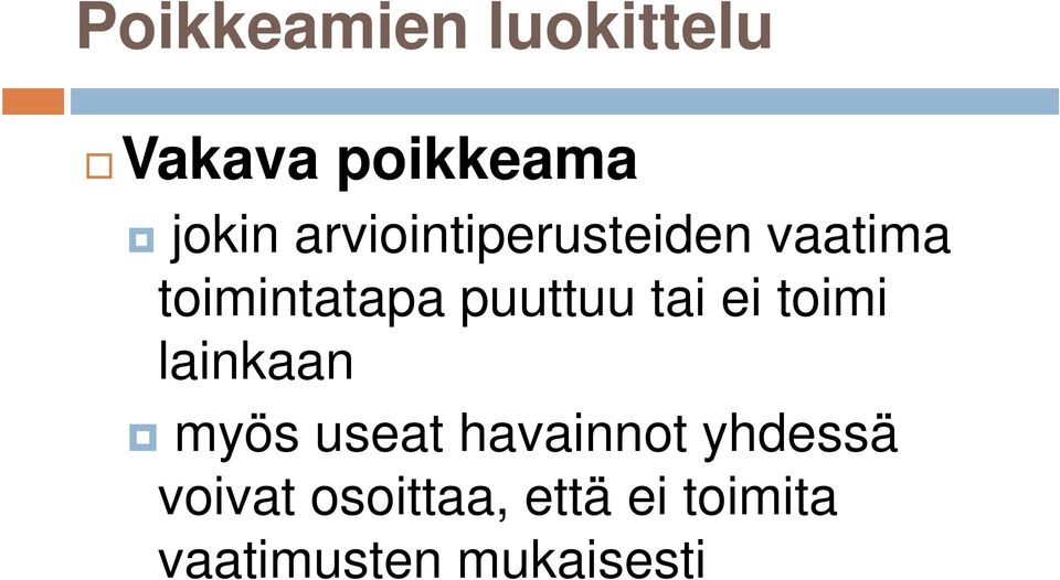 tai ei toimi lainkaan myös useat havainnot yhdessä