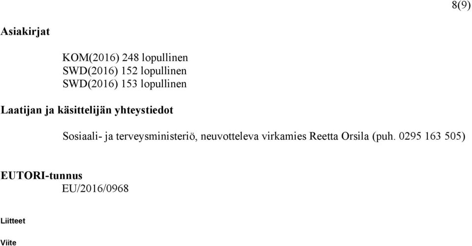 yhteystiedot Sosiaali- ja terveysministeriö, neuvotteleva