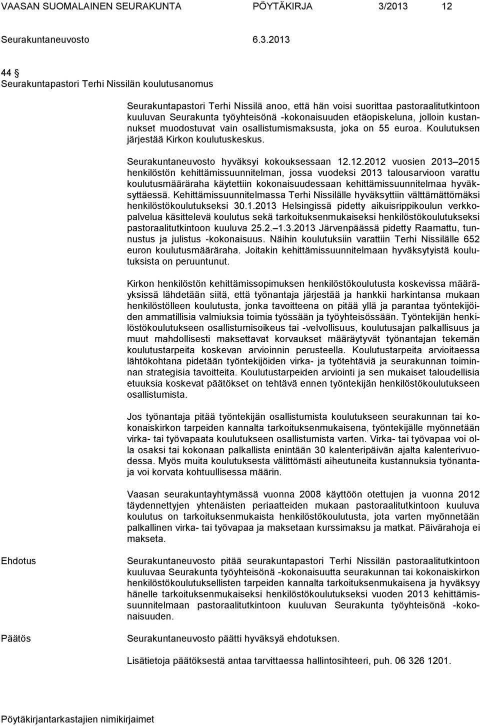 Seurakuntaneuvosto hyväksyi kokouksessaan 12.
