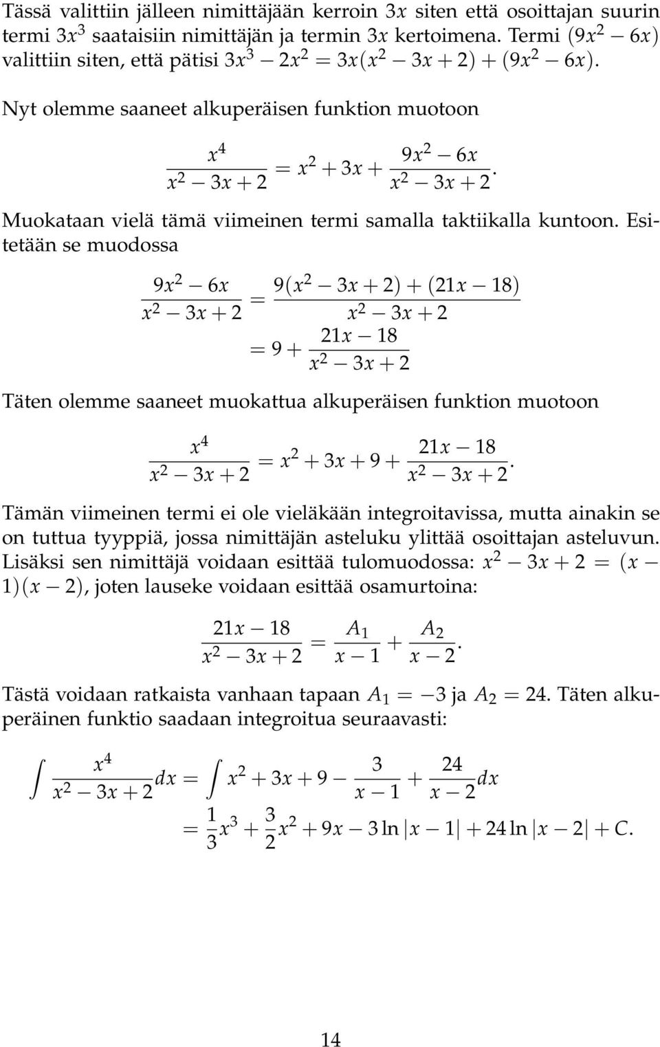 Muokataan vielä tämä viimeinen termi samalla taktiikalla kuntoon.