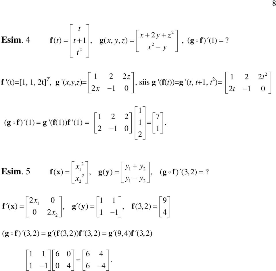 g f) () g '(f())f '() 0 7. Esm. 5 x y + y fx gy g f ( ), ( ), ( ) (3,)?
