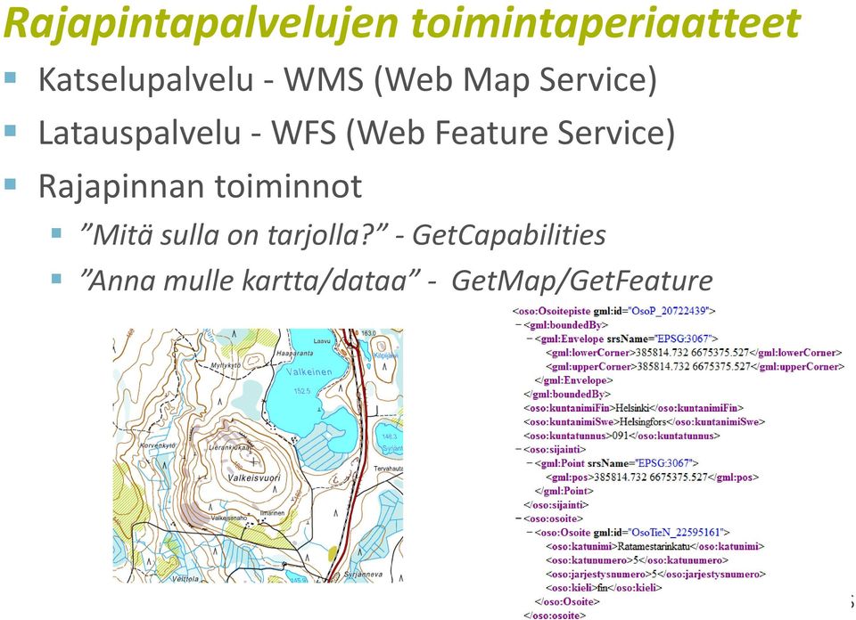 Service) Rajapinnan toiminnot Mitä sulla on tarjolla?