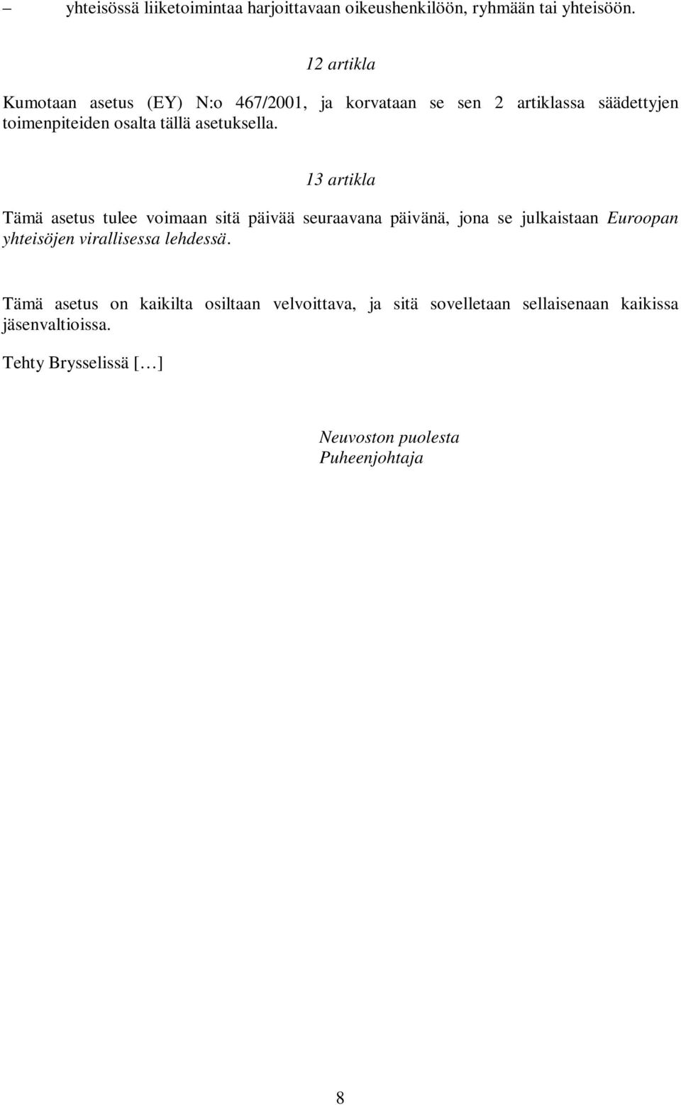 asetuksella.