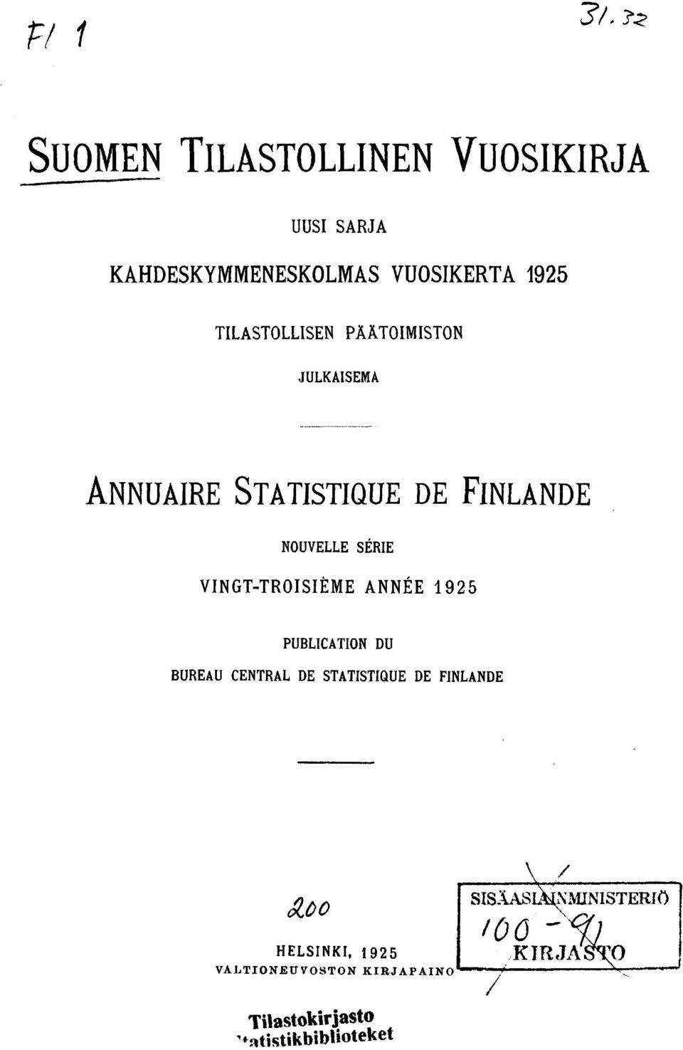 VINGT-TROISIÈME ANNÉE PUBLICATION DU BUREAU CENTRAL DE STATISTIQUE DE FINLANDE