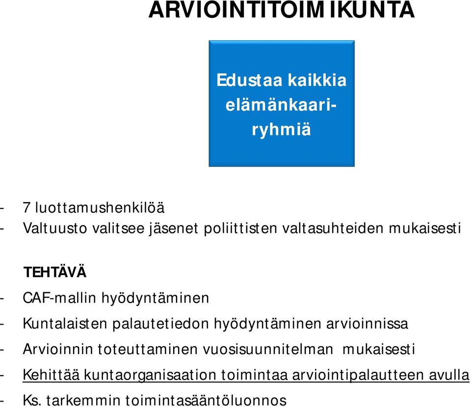 palautetiedon hyödyntäminen arvioinnissa - Arvioinnin toteuttaminen vuosisuunnitelman mukaisesti -