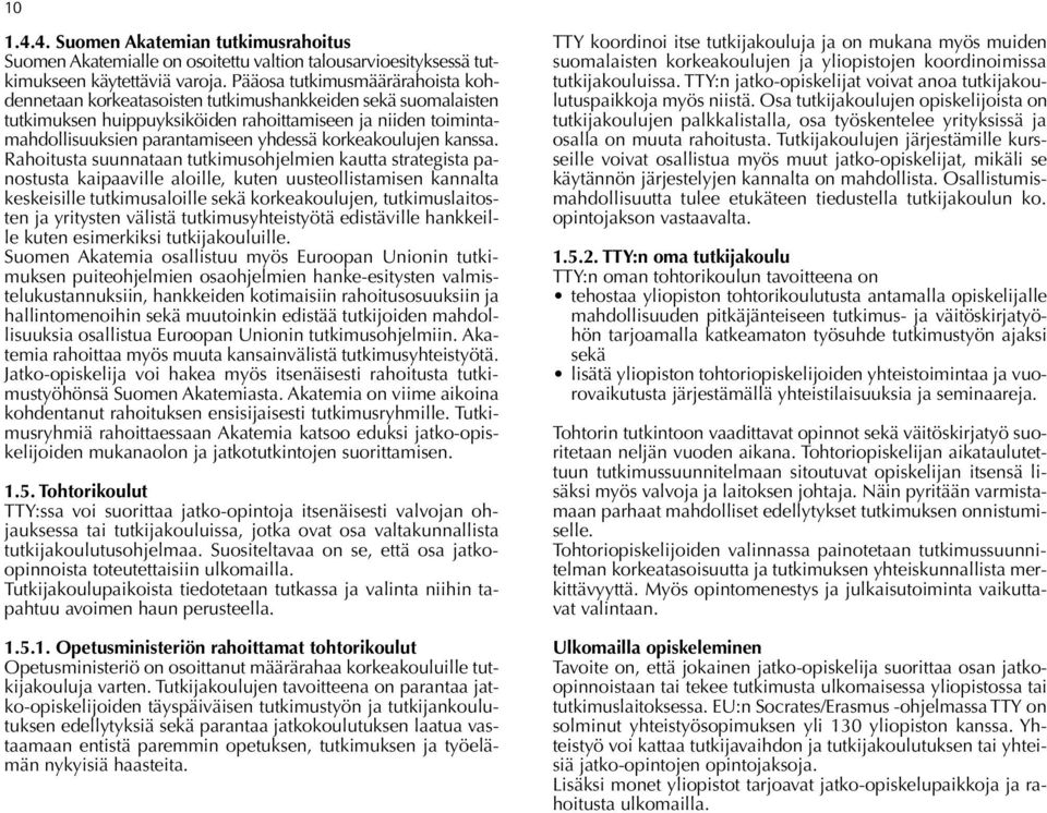 korkeakoulujen kanssa.