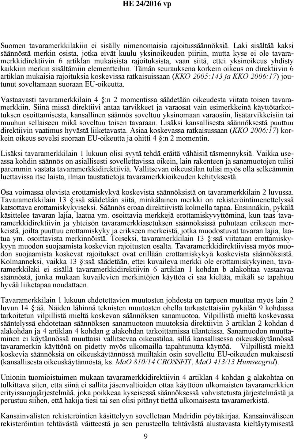 yhdisty kaikkiin merkin sisältämiin elementteihin.