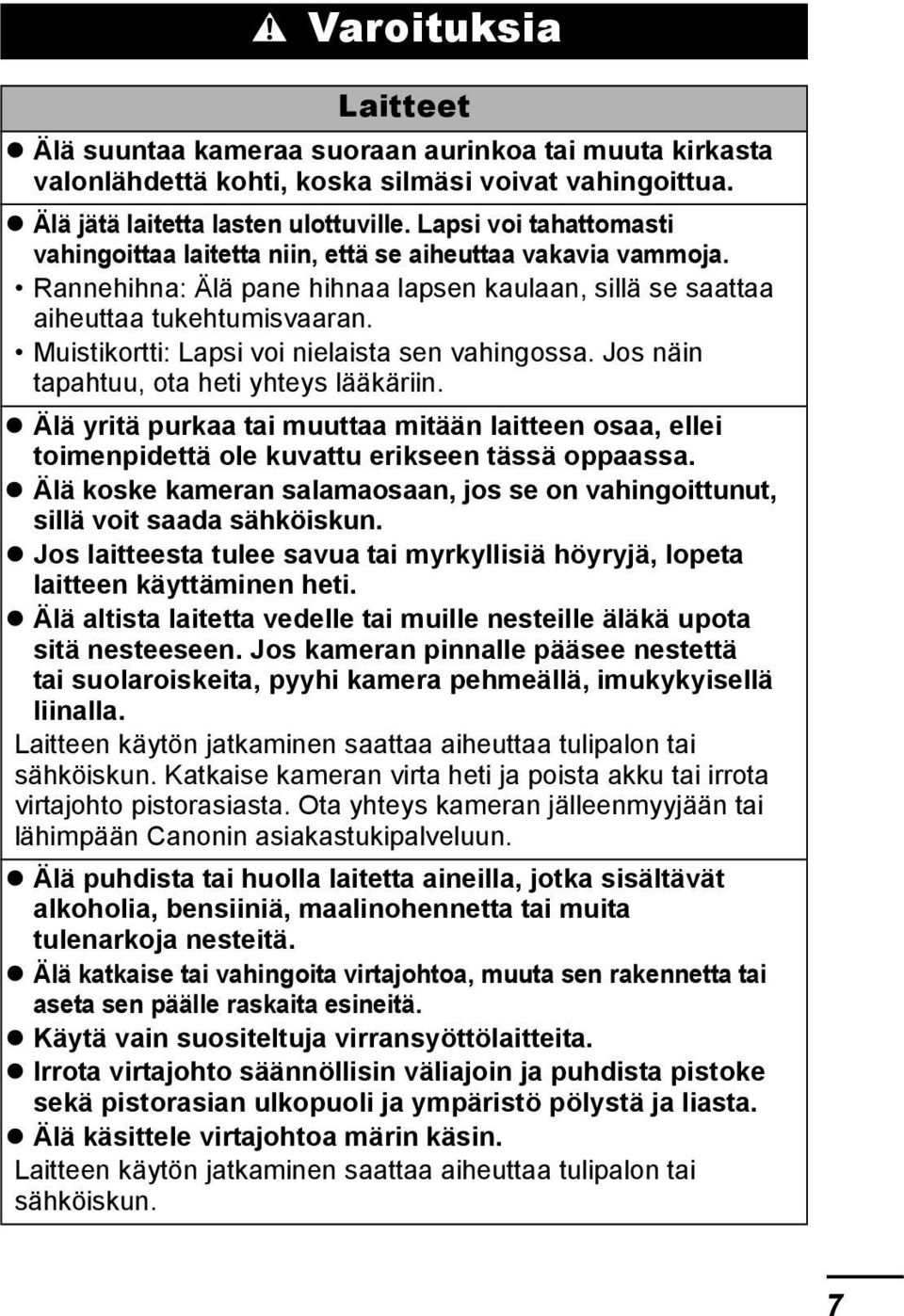 Muistikortti: Lapsi voi nielaista sen vahingossa. Jos näin tapahtuu, ota heti yhteys lääkäriin.