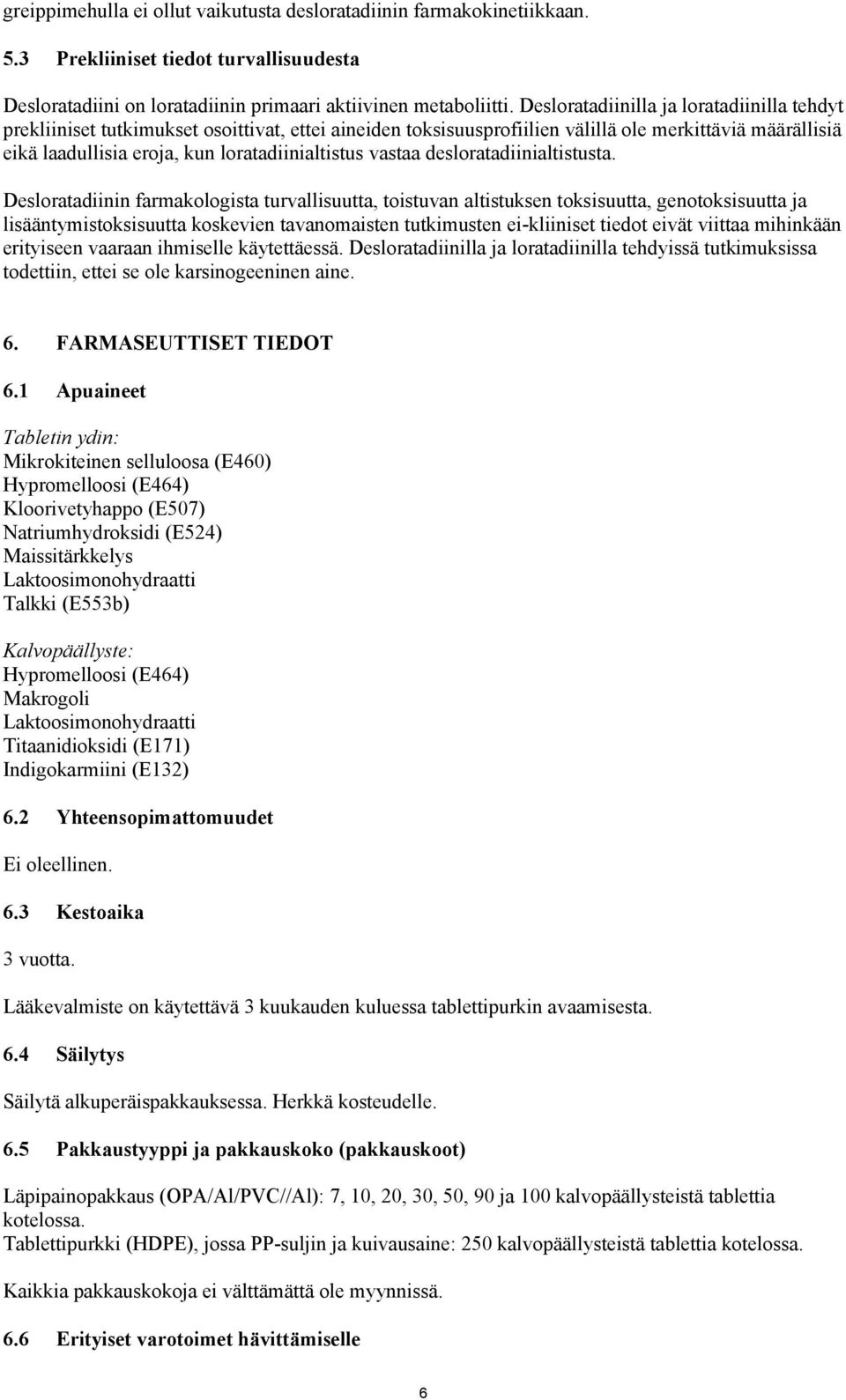 vastaa desloratadiinialtistusta.