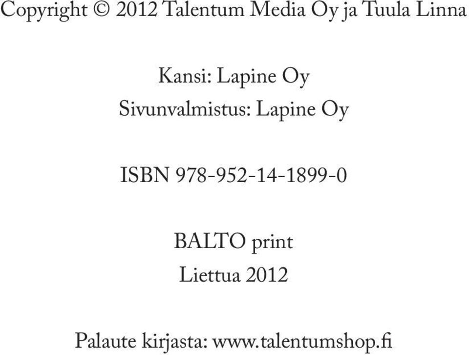 Lapine Oy ISBN 978-952-14-1899-0 BALTO