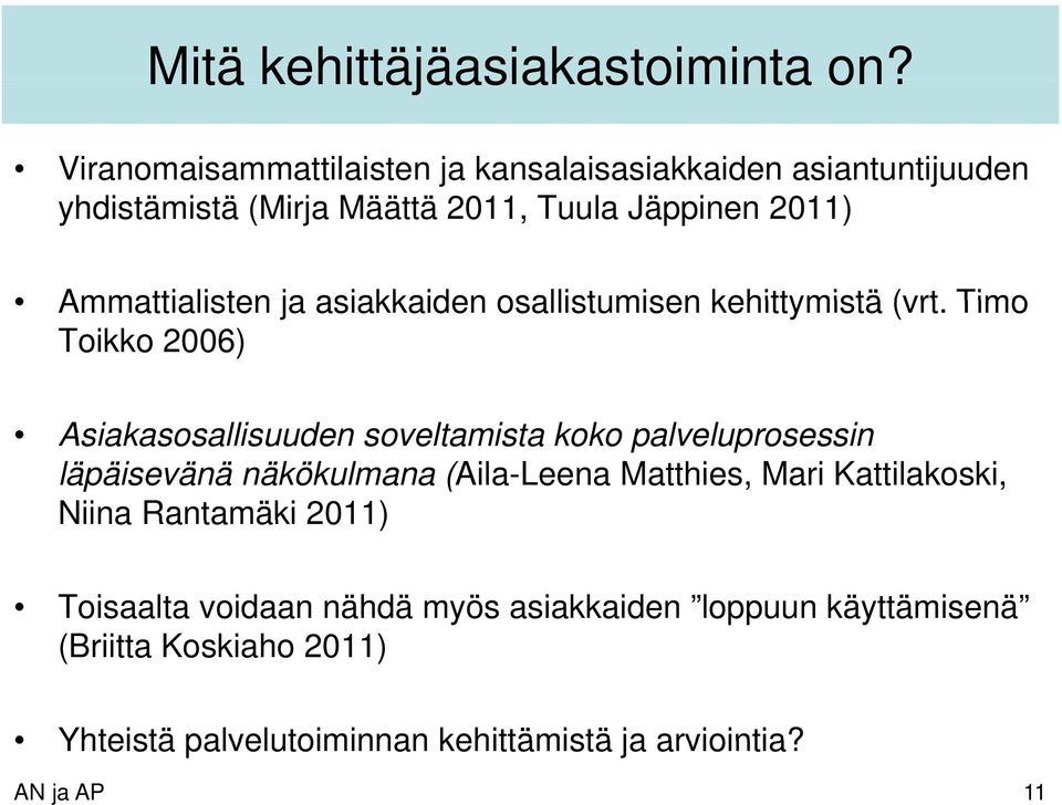 Ammattialisten ja asiakkaiden osallistumisen kehittymistä (vrt.