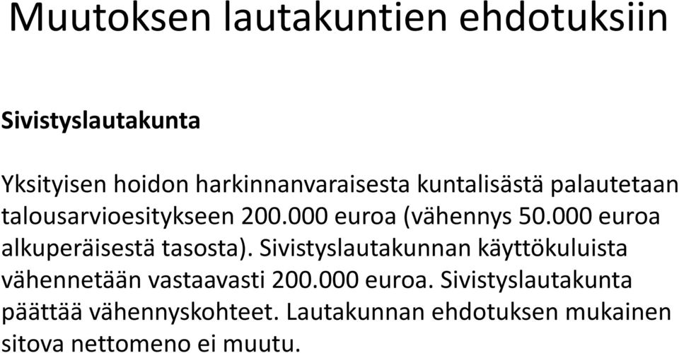 000 euroa alkuperäisestä tasosta).